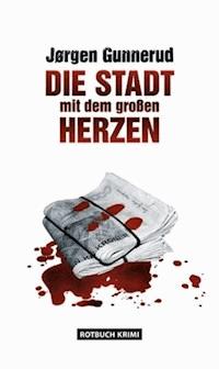 Die Stadt mit dem großen Herzen - Jørgen Gunnerud - ebook
