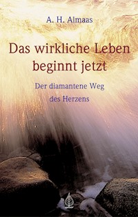 Das wirkliche Leben beginnt jetzt - A. H. Almaas - ebook
