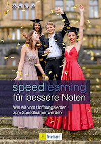 Speedlearning für bessere Noten - Sven Frank - ebook