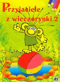 Przyjaciele z wieczorynki 2 -  - książka
