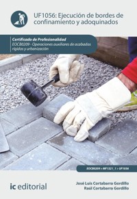 Ejecución de bordes de confinamiento y adoquinados. EOCB0209 - Raúl Cortabarra Gordillo - ebook