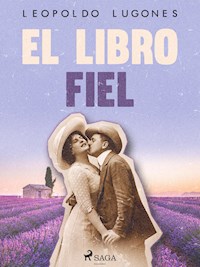 El libro fiel - Leopoldo Lugones - ebook