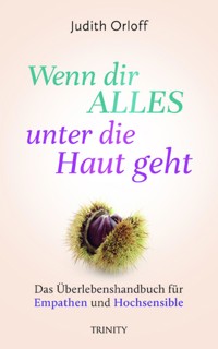 Wenn dir alles unter die Haut geht - Judith Orloff - ebook