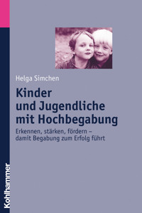 Kinder und Jugendliche mit Hochbegabung - Helga Simchen - ebook