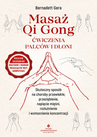 Masaż Qi Gong - ćwiczenia palców i dłoni - Gera Bernadett - ebook