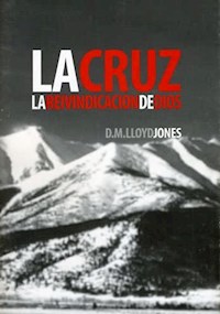 La Cruz - Martyn Lloyd-Jones - ebook