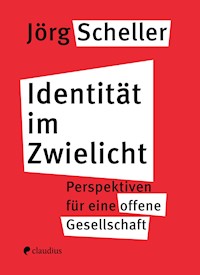 Identität im Zwielicht - Jörg Scheller - ebook