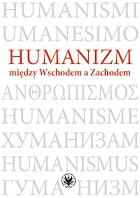 Humanizm między Wschodem a Zachodem -  - książka