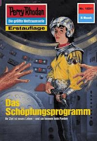 Perry Rhodan 1691: Das Schöpfungsprogramm - Arndt Ellmer - ebook