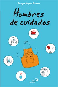 Hombres de cuidados - Enrique Delgado Amador - ebook