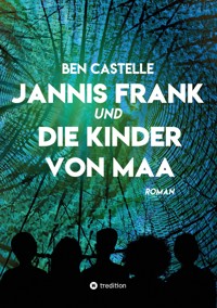 Jannis Frank und Die Kinder von Maa - Ben Castelle - ebook