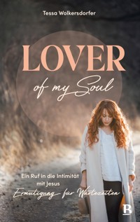 Lover of my soul - Tessa Wolkersdorfer - ebook
