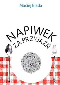 Napiwek za przyjaźń - Blada Maciej - książka