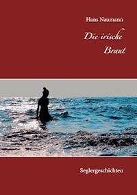 Die irische Braut - Hans Naumann - ebook