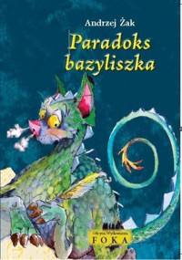 Paradoks bazyliszka - Andrzej Żak - książka