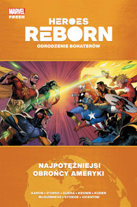Heroes Reborn. Odrodzenie bohaterów. Najpotężniejsi obrońcy Ameryki - Jason Aaron - książka