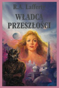 Władca przeszłości - Raphael A. Lafferty - ebook