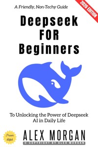 Deepseek for Beginners: - Alex Morgan - ebook