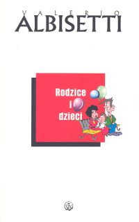 Rodzice i dzieci - Albisetti Valerio - książka