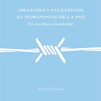 Israelíes y palestinos, el horizonte de la paz - Susana Liberti - ebook