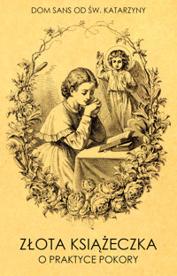 Złota książeczka o praktyce pokory - Dom Sans od św. Katarzyny - ebook