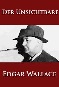 Der Unsichtbare - Edgar Wallace - ebook