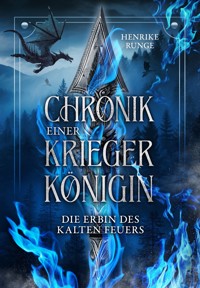 Die Erbin des Kalten Feuers - Henrike Runge - ebook