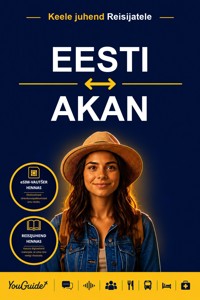The Language Guide for Travelers - Estonian to Akan - YouGuide - ebook