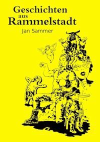 Geschichten aus Rammelstadt - Jan Sammer - ebook