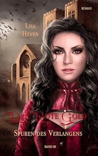 Das rote Gold Band 3 - Lisa Heven - ebook
