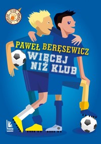 Więcej niż klub - Paweł Beręsewicz - ebook + książka