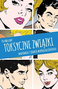 Toksyczne związki - Mellody Pia, Miller Andrea Wells, Miller J. Keith - książka