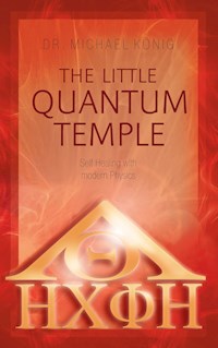 The Little Quantum Temple - Dr. Michael König - ebook