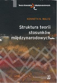 Struktura teorii stosunków międzynarodowych - Waltz Kenneth N. - książka