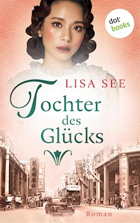 Tochter des Glücks - Lisa See - ebook