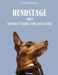 Hundstage oder Donnas Traum vom roten Sofa - H. Hustemeier - ebook