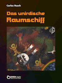 Das unirdische Raumschiff - Carlos Rasch - ebook