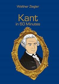 Kant in 60 Minutes - Walther Ziegler - ebook