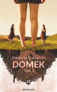 Domek Tom 1 - Adrianna Szymańska - książka
