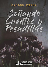 Soñando cuentos y pesadillas - Carlos Pensa - ebook