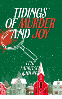 Tidings of Murder and Joy - Lene Lauritsen Kjølner - ebook