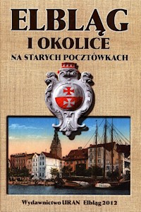 Elbląg i okolice na starych pocztówkach -  - książka