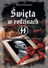 Święta w rodzinach SS Neopogański fenomen zakonu Himmlera - Pomezański Jakub - książka