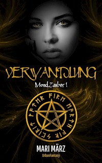 #1 MondZauber: VERWANDLUNG - Mari März - ebook