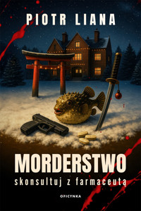 Morderstwo skonsultuj z farmaceutą - Liana Piotr - ebook