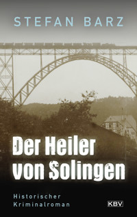 Der Heiler von Solingen - Stefan Barz - ebook