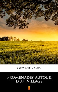 Promenades autour d’un village - George Sand - ebook