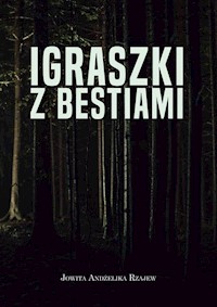 Igraszki z bestiami - Rzajew Jowita Andżelika - książka