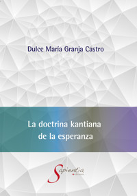 La doctrina kantiana de la esperanza - Dulce María Granja Castro - ebook