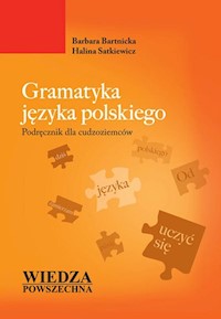 Gramatyka języka polskiego Podręcznik dla cudzoziemców - Bartnicka Barbara, Statkiewicz Halina - książka